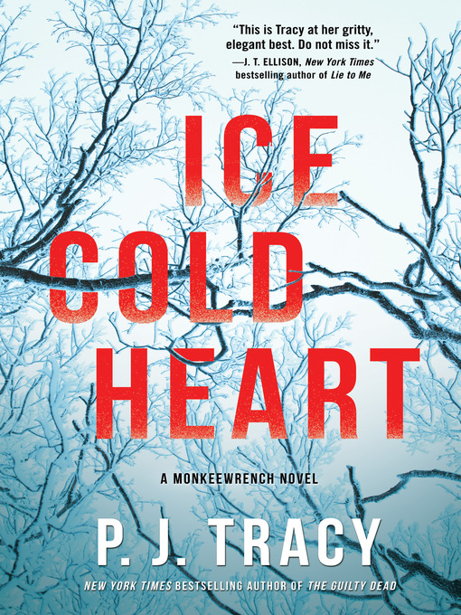 Title details for Ice Cold Heart by P. J. Tracy - Available